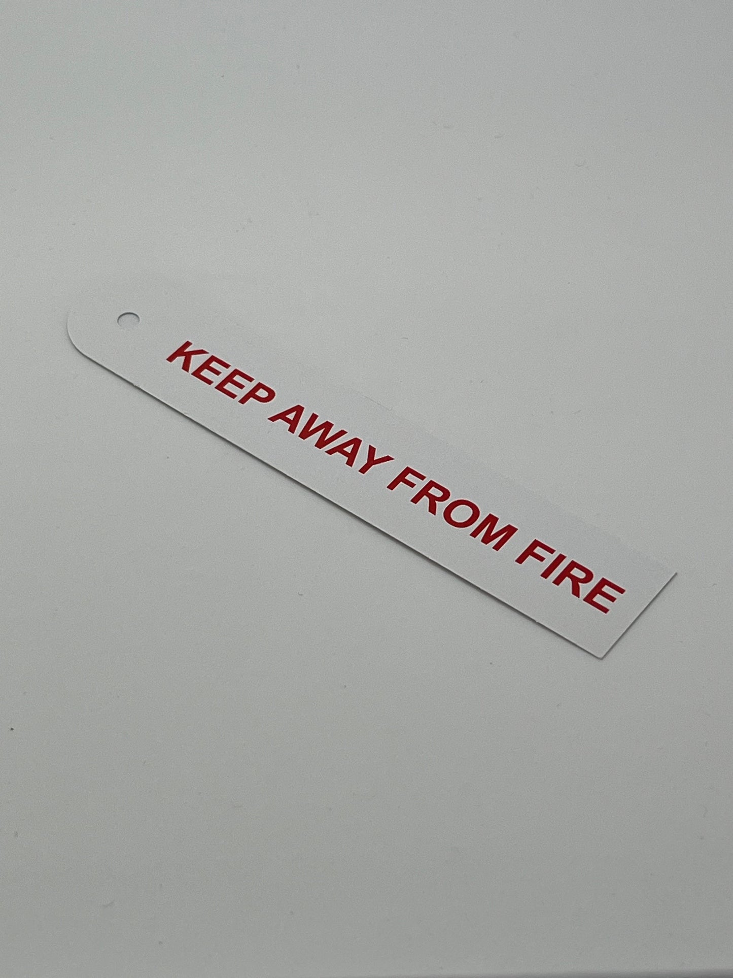 KEEP AWAY FROM FIRE - Warning Tickets